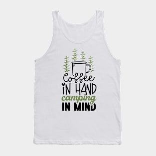 Coffee In Hand Camping In Mind | Campign And Coffee Design Tank Top